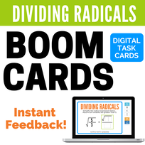 Dividing Radicals Digital Boom Cards - great algebra activity for distance learning!