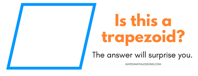 Definition of a Trapezoid: Is Math Debatable?