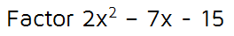 Factor quadratic expression with number in front of x-squared term