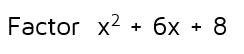 How do you factor a quadratic expression?