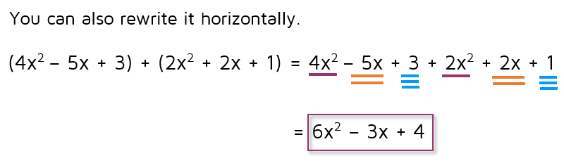Add polynomials horizontally.