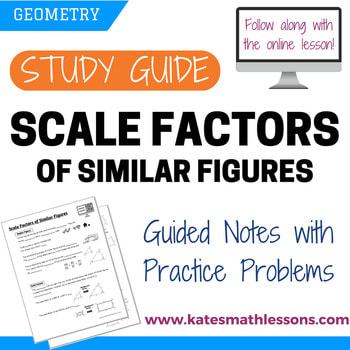 How to find scale factors of similar figures in geometry. Guided note sheet.