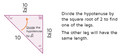 Use the shortcut rule to find the leg of a 45-45-90 triangle given the hypotenuse.