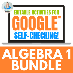 Algebra 1 Digital Activities for Google.  Self-checking and Editable!